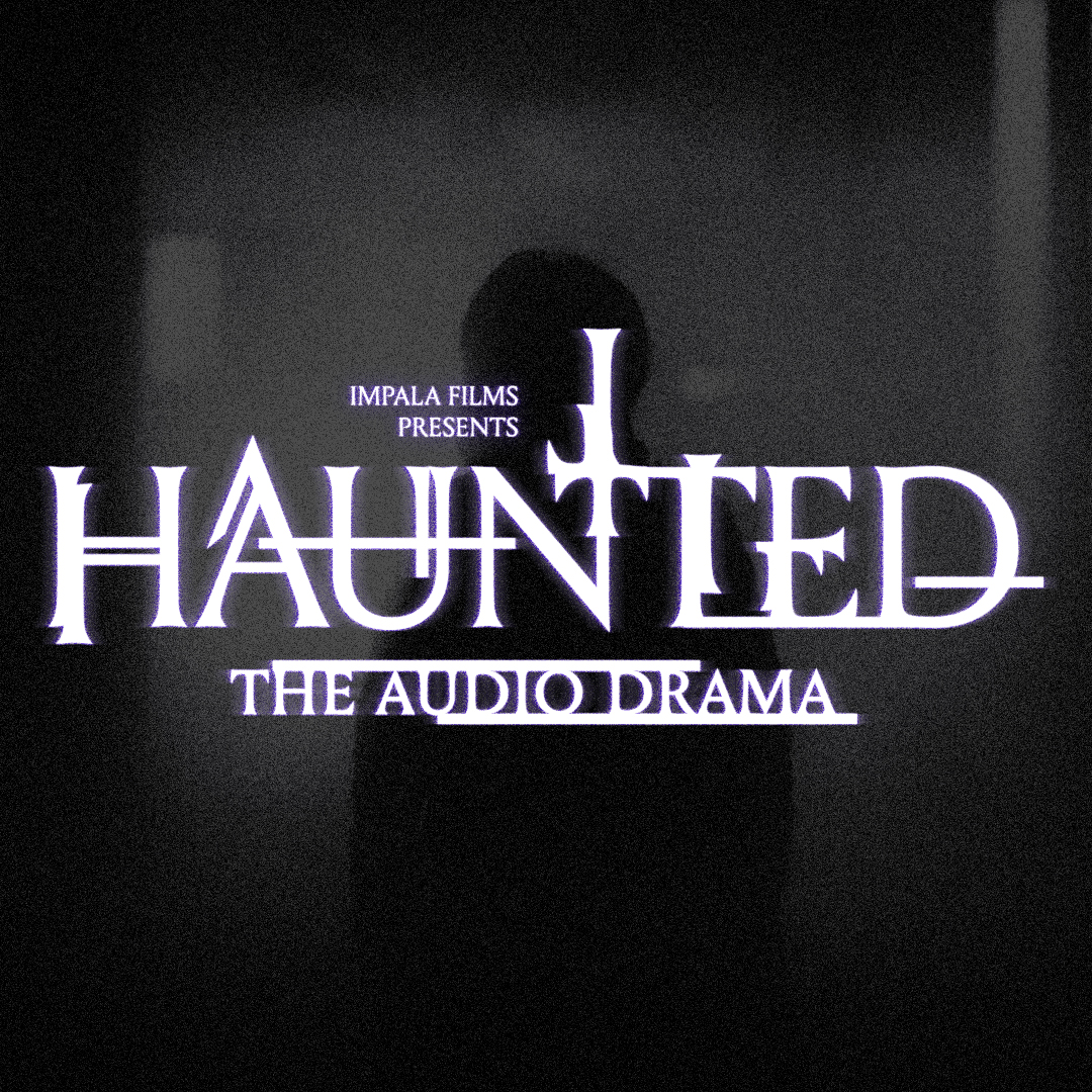 Haunted: The Audio Drama